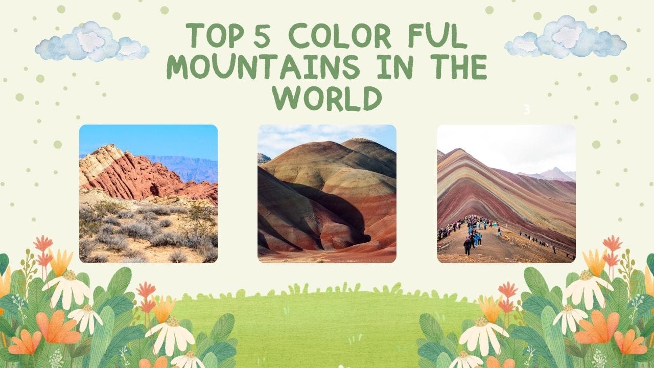 दुनिया की 5 रंग-बिरंगी पहाड़ियाॅं